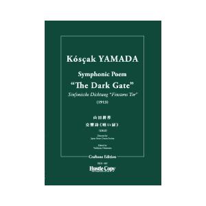 Symphonic Poem &quot;The Dark Gate&quot; / Koscak Yamada [Full Orchestra] [Score Only]