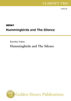 [PDF] Hummingbirds and The Silence / Kanehira Fujino [Clarinet Trio]