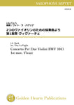 Concerto Per Due Violini BWV 1043 1st mov. Vivace/ J.S. Bach (arr. Vito La Paglia) [Saxophone Septet] [Score and Parts]