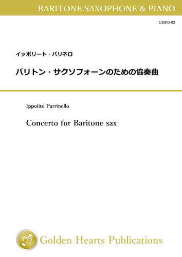 Concerto for Baritone sax / Ippolito Parrinello [Baritone sax and Piano]