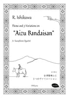 Theme and 3 Variations on "Aizu Bandaisan" / Ryota Ishikawa [Saxophone Quartet] [Score and Parts]