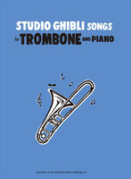 Studio Ghibli Songs for Trombone and Piano/English Version [Trombone Solo with Accompaniment] [Solo Part with Piano Accompaniment]