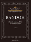 Mutations: A. B. C. composed by Yuta Bandoh [Saxophone Quartet] [Score+Parts]