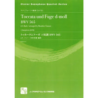 Toccata und Fuge d-moll, BWV 565 / Bach,J.S. (arr. Masahiro Tamura) / for Saxophone Quartet (SATB) [Score and Parts] - Golden Hearts Publications Global Store