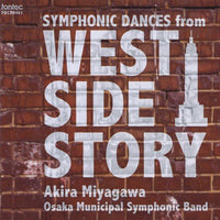 SYMPHONIC DANCES from ''WEST SIDE STORY'' / Osaka Municipal Symphonic Band [Concert Band] [CD]