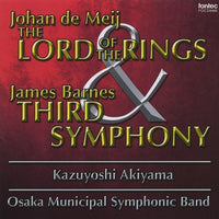 Johan de Meij ''THE LORD OF THE RINGS'' & James Barnes THIRD SYMPHONY / Osaka Municipal Symphonic Band [Concert Band] [CD]