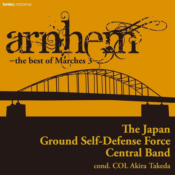 Arnhem - the best of March 3 - / The Japan Ground Self-Defense Force Central Band [Concert Band] [CD]