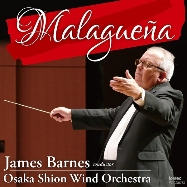 Malaguena / James Barnes and Osaka Shion Wind Orchestra [Concert Band] [CD]