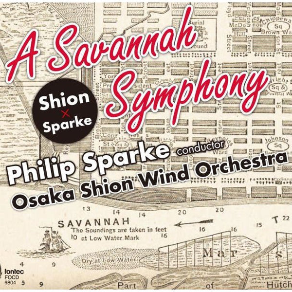 A Savannah Symphony / Philip Sparke and Osaka Shion Wind Orchestra [Concert Band] [CD]