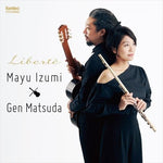 Liberte / Mayu Izumi, Gen Matsuda [Flute and Guitar] [CD]