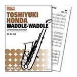 WADDLE-WADDLE / Toshiyuki Honda [Saxohone Quintet] [Score and Parts]