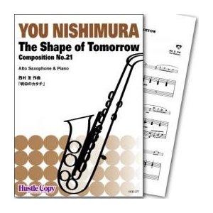 The Shape of Tomorrow / You Nishimura [Alto Saxohone and Piano] [Score and Parts]
