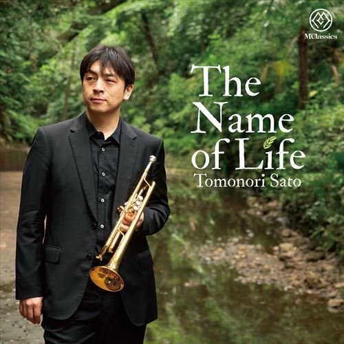 The Name of Life / Tomonori Sato [Trumpet] [CD]