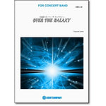 March "Over the Galaxy" / Takanobu Saitoh [Concert Band] [Score and Parts] - Golden Hearts Publications Global Store