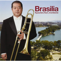 Brasilia / Kyoiciro Kori [Trombone] [CD]